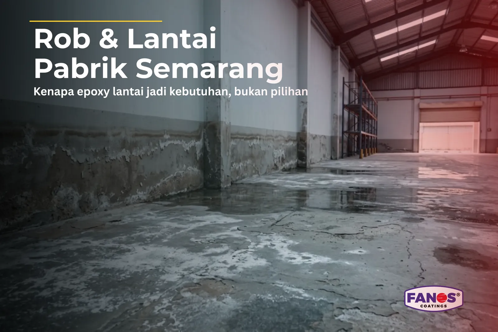 Menghadapi Masalah Rob: Mengapa Pabrik di Semarang Butuh Pelapis Epoxy?