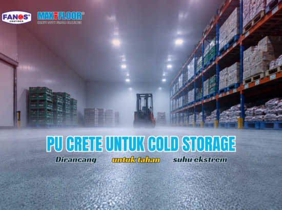 Mengenal Lebih Jauh Tentang PU Crete, Cat Lantai Cold Storage yang Tahan Suhu Ekstrem